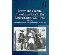 Letters and Cultural Transformations in the United States, 1760-1860