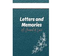 Letters and Memories: A Journal of Love