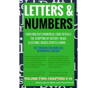 LETTERS AND NUMBERS Volume Two: Chapters 4-10