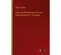 Letters And Other Writings Of The Late Edward Denison, M. P. For Newark