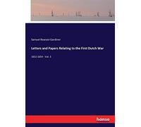 Letters And Papers Relating To The First Dutch War