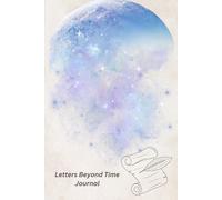 Letters Beyond Time Journal: To the Unknown