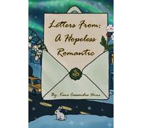 Letters From: A Hopeless Romantic