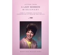Letters From A Lady Mormon Missionary