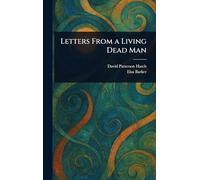 Letters From a Living Dead Man
