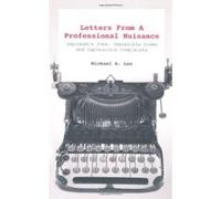 Letters from a Professional Nuisance Michael A. Lee (Auteur)