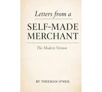 Letters from a Self-Made Merchant: The Modern Version