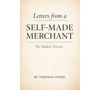 Letters from a Self-Made Merchant: The Modern Version