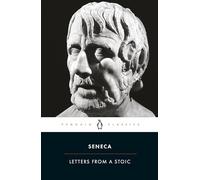 Lucius Annaeus Seneca – Letters from a Stoic: Epistulae Morales Ad Lucilium – Poche (Penguin)