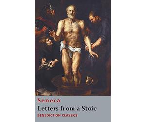 Letters from a Stoic: Epistulae Morales ad Lucilium