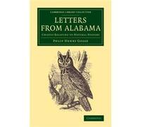 Letters from Alabama U.S. - Philip Henry Gosse - Cambridge University Press - Livre en Anglais - Paperback Philip Henry GossePhilip Henry Gosse (Auteur)
