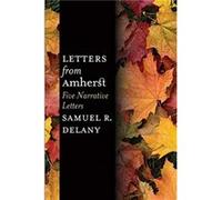 Letters from Amherst by Samuel R. Delany Samuel R. Delany (Auteur)