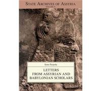 Letters from Assyrian and Babylonian Scholars by Simo Parpola Simo Parpola (Auteur)