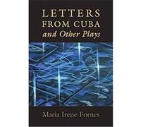 Letters from Cuba and Other Plays Maria Irene Fornes (Auteur)