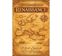 Letters From Europe Renaissance Word Search Puzzles: Word Search with Easy to Read Print about Renaissance-Era, The Crusades. The Reformation and more ... for Free Time, vacation, Holidays.