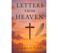Letters From Heaven: Voices Of The Chosen, Promises Of God