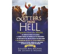 Letters from Hell: Dispatches from the Afterlife (SPIRITUAL WARFARE SERIES BOOK 4): A Journey through the Chronicles of the Unseen World The Four Views of Hell and the Afterlife You Should Know