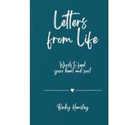 Letters from Life: Words to feed your heart and soul