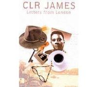 Letters from London C.L.R. James, Nicholas Laughlin (Auteur)