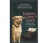 Letters From Lucy: Reflections on Life, Love and Human Relations