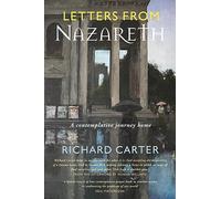 Letters from Nazareth: A Contemplative Journey Home