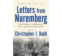 Letters from Nuremberg: My Father's Narrative of a Quest for Justice