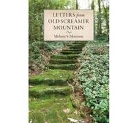 Letters from Old Screamer Mountain - Morrison Melanie S. - Resource Center for Women amp Ministry in the S - Livre en Anglais Morrison Melanie S.Morrison Melanie S. (Auteur)