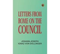 Letters From Rome on the Council