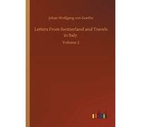 Letters From Switzerland And Travels In Italy