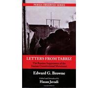 Letters From Tabriz: The Russian Suppression Of The Iranian Constitutional Movement