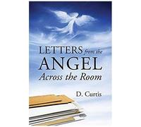 Letters From The Angel Across The Room
