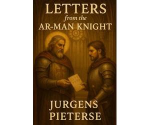 Letters from the AR-MAN Knight: Runic Wisdom on Chivalry
