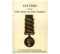 Letters From The Army In The Crimea Written During The Years 1854, 1855 And 1856