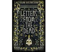 Letters from the Dead by Sam Hurcom Sam Hurcom (Auteur)