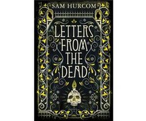 Letters from the Dead by Sam Hurcom Sam Hurcom (Auteur)