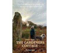 Letters From The Gardeners Cottage