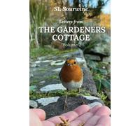 Letters From The Gardeners Cottage Volume 2