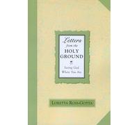 Letters from the Holy Ground: Seeing God Where You Are