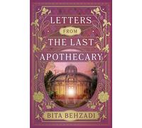Letters from the Last Apothecary (Tressport Magic, Book 1) - Bita Behzadi - Hay House LLC - ebook (ePub) - Livre