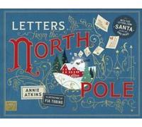 Letters From The North Pole: With Five Letters To Pull Out And Read - A Times Book Of The Year 2024