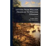 Letters From William Franklin To William Strahan