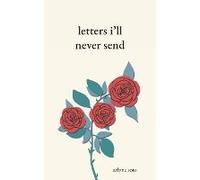Letters I'll Never Send