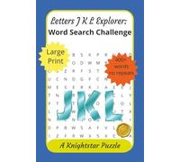 Letters J K L Explorer: Word Search Challenge: 400+ words no repeats, large print for seniors, adults, teens, educational and fun, 6x9 compact gift for word lovers