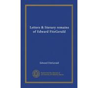 Letters & literary remains of Edward FitzGerald (v.3)