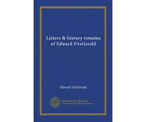 Letters & literary remains of Edward FitzGerald (v.4)