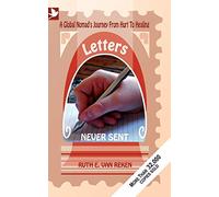 Letters Never Sent, a global nomad's journey from hurt to healing