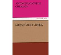 Letters Of Anton Chekhov