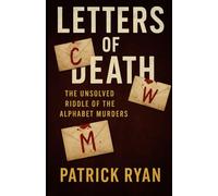 Letters of Death: The Unsolved Riddle of the Alphabet Murders