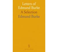 Letters of Edmund Burke: A Selection
