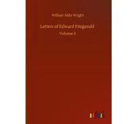 Letters Of Edward Fitzgerald
